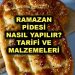 Evde Ramazan pidesi nasıl yapılır? İşte pratik Ramazan pidesi tarifi, yapılışı, malzemeleri ve püf noktası